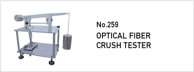 No.259 OPTICAL FIBER CRUSH TESTER