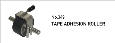 No.349 TAPE ADHESION ROLLER