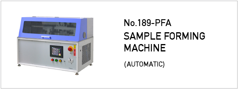 189-PFA SAMPLE FORMING MACHINE (AUTOMATIC)