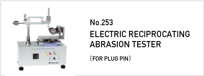 No.253 ELECTRIC RECIPROCATING ABRASION TESTER (FOR PLUG PIN)